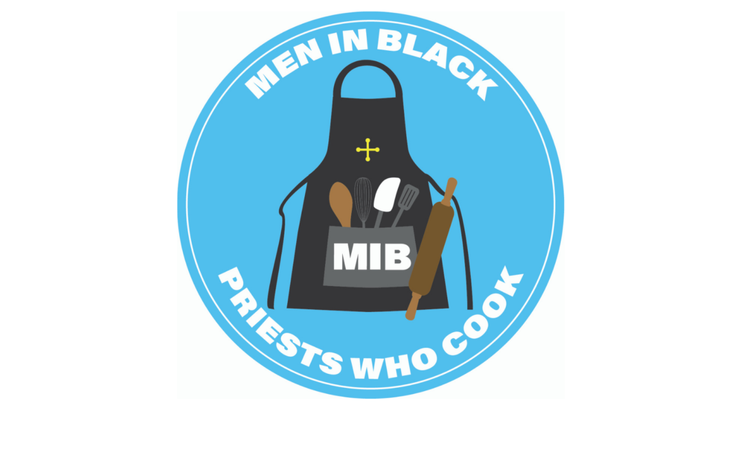 Register Today! Men In Black: Priests Who Cook Virtual Series